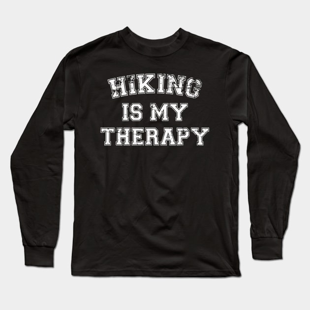 Hiking Is My Therapy Long Sleeve T-Shirt by RW